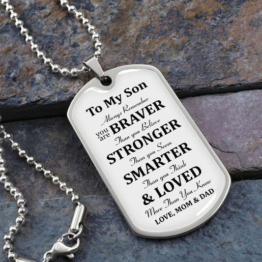 Our Son | Braver Stronger Smarter Loved - Dog Tag
