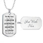 Our Son | Braver Stronger Smarter Loved - Dog Tag