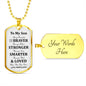 Our Son | Braver Stronger Smarter Loved - Dog Tag